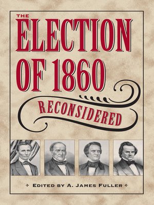 cover image of The Election of 1860 Reconsidered